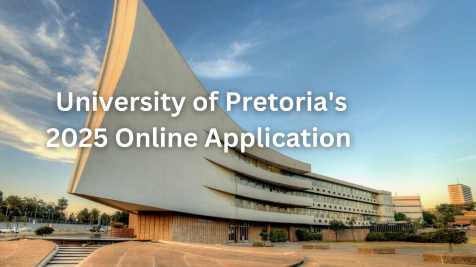 University of Pretoria's 2025 Online Application Form