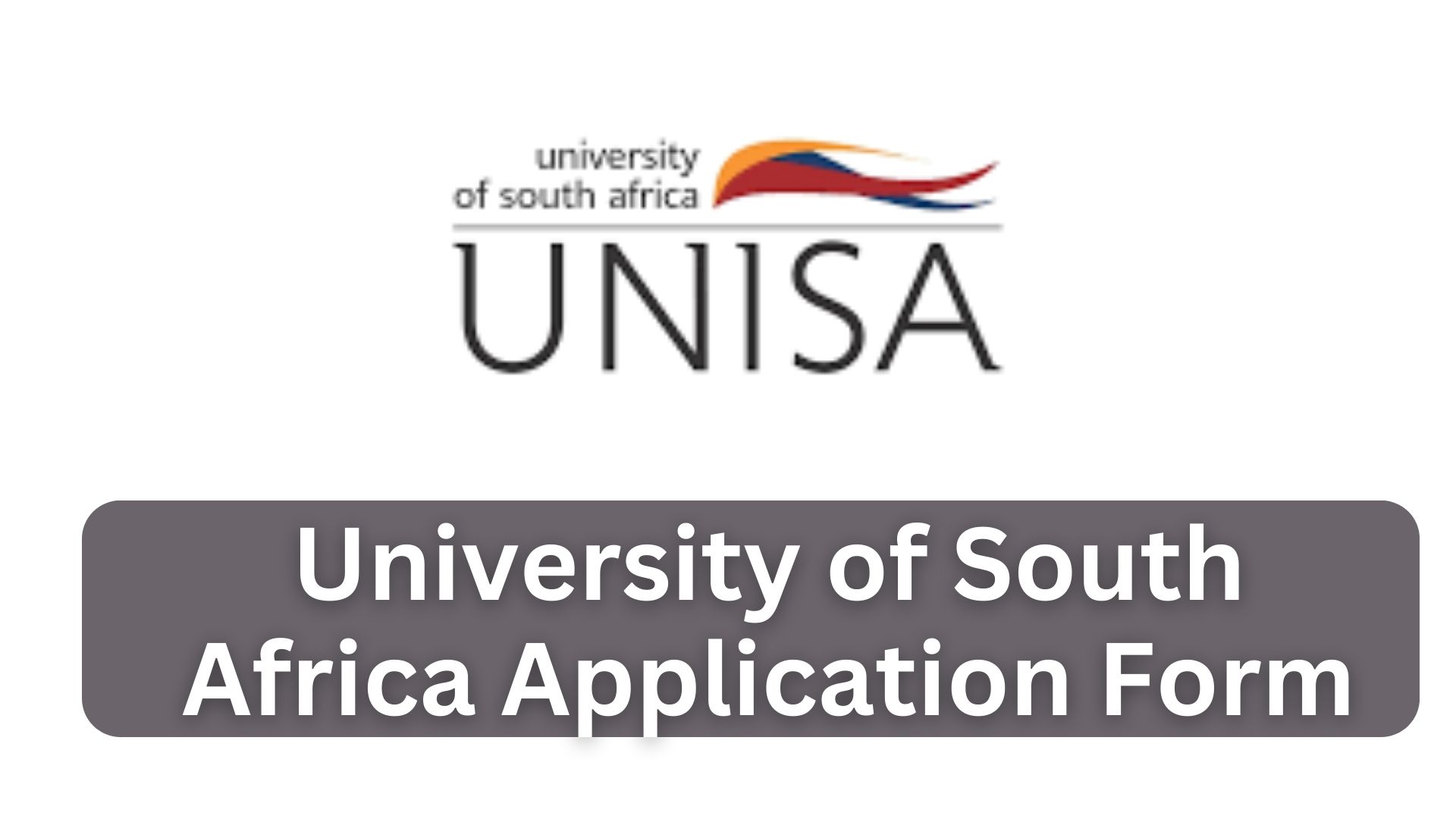 University of South Africa (UNISA) Online Application Form 2025