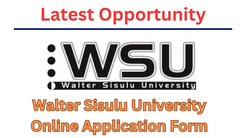 Walter Sisulu University Online Application Form 2025