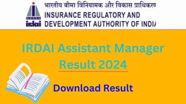 IRDAI Assistant Manager Result 2024: Download Result, Phase II for 49 Post