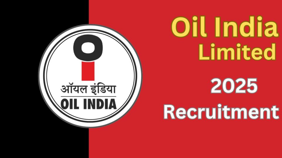 Oil India Limited (OIL) Recruitment 2025: Apply Now