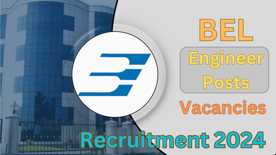 Bharat Electronics Limited (BEL) Recruitment 2024: Apply Online for 354 Engineer Posts