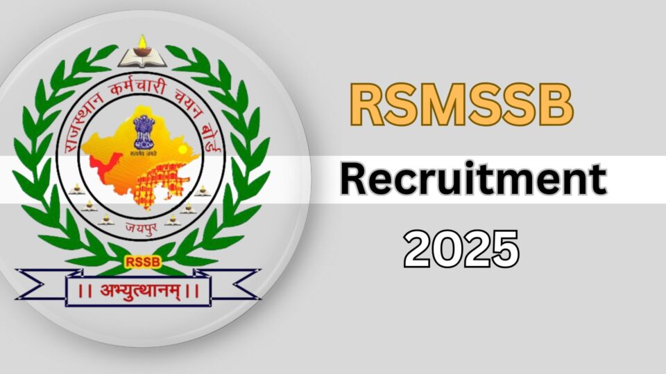 RSMSSB Recruitment 2025: Apply Now