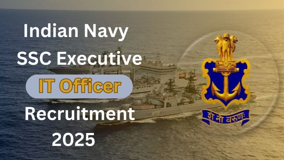 Indian Navy SSC Executive IT Recruitment 2025 - Apply Online