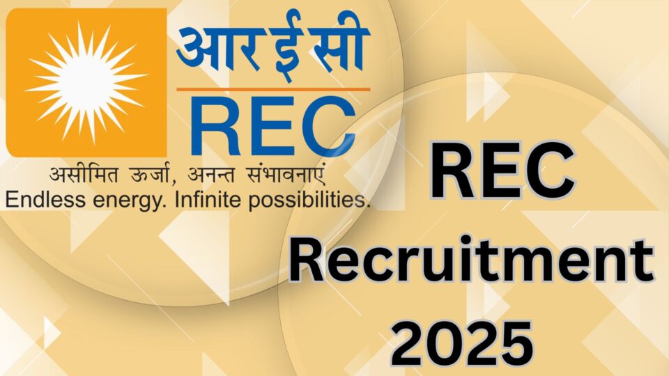 REC (Rural Electrification Corporation) Recruitment 2025 : Apply Online