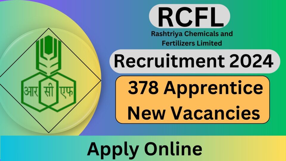 RCFL Recruitment 2024: Apply Online 378 Apprentice Vacancies