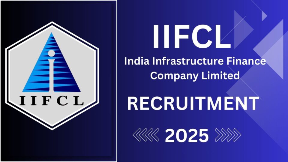 IIFCL Recruitment 2025: Apply Online for Promising Career Opportunities