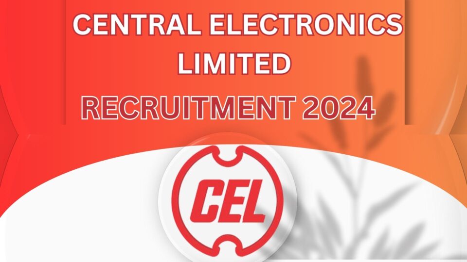 CEL Recruitment 2024: Apply Online for 19 Technical & Technician Posts