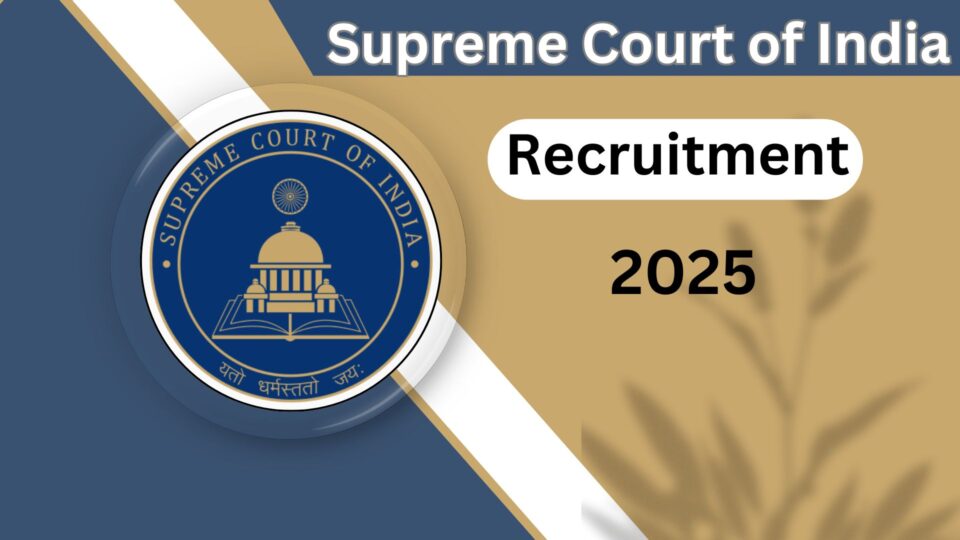 Supreme Court of India Recruitment 2025: Apply Online for 348 Assistant and Court Master Posts