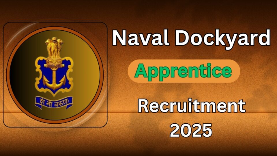 Naval Dockyard Apprentice Recruitment 2025: Unlock Your Future – Apply Online for Apprentice Posts!