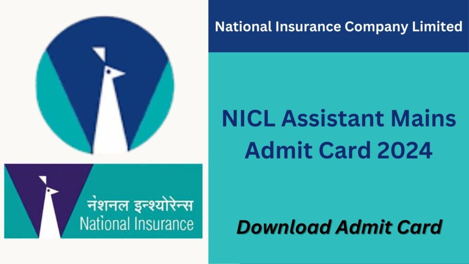 NICL Assistant Recruitment 2024: Important Dates, Eligibility Criteria, Age Limit, Admit Card