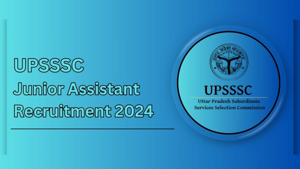 UPSSSC Junior Assistant Recruitment 2024