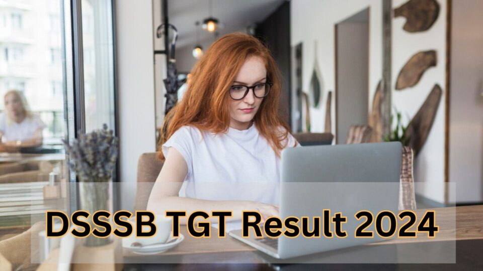 DSSSB TGT Result 2024